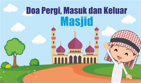 Doa Masuk Masjid dan Keluar Masjid Lengkap Arab, Latin dan Artinya