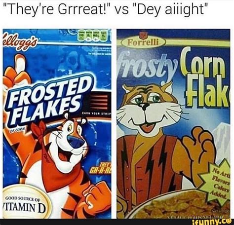 "They're Grrreat!" vs "Dey ailight" - iFunny