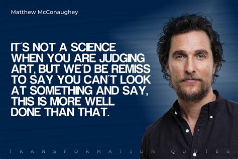 10 Matthew McConaughey Quotes That Will Inspire You | TransformationQuotes