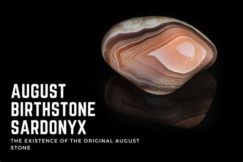 August Birthstone Sardonyx - The Existence Of The Original August Stone