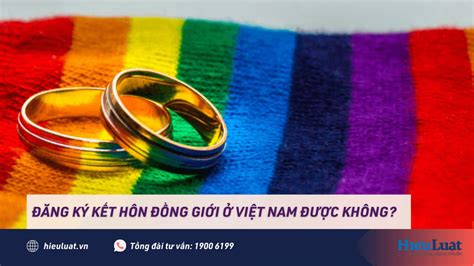 Có được phép đăng ký kết hôn đồng giới ở Việt Nam?