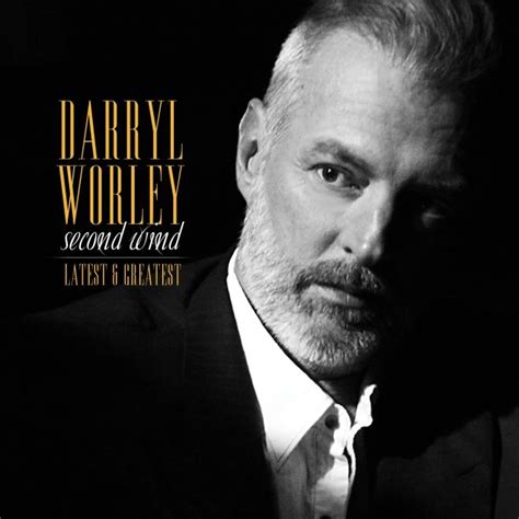 Darryl Worley Announces First Album in Nearly a Decade, ‘Second Wind ...