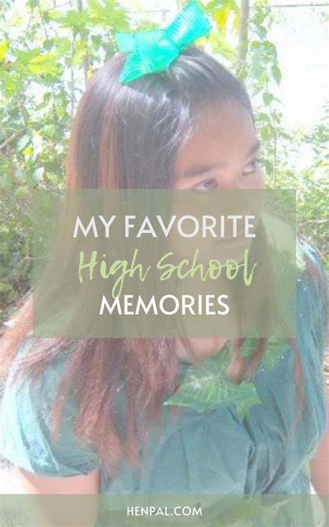 My Favorite High School Memories – HENPAL