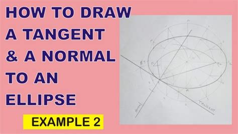 How to Construct a Tangent and Normal to an Ellipse. Ellipse drawing tutorial for engineering ...