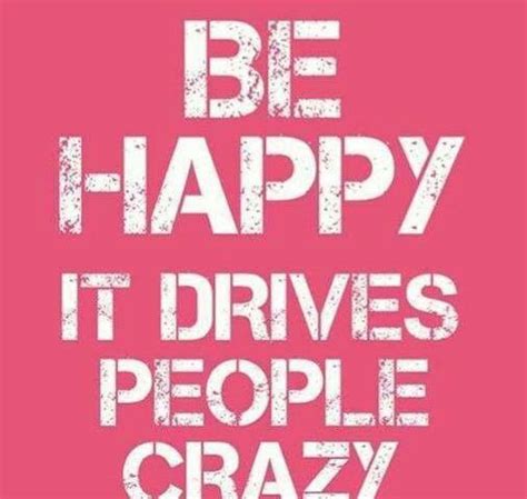 I Drive Me Crazy Quotes. QuotesGram