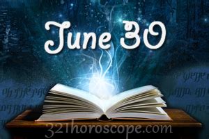 June 30 Birthday horoscope - zodiac sign for June 30th