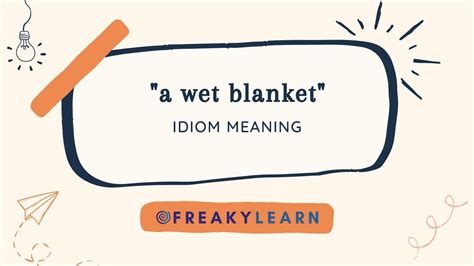 "A Wet Blanket" का मतलब हिंदी और अंग्रेजी में जानें (Hindi Meaning)