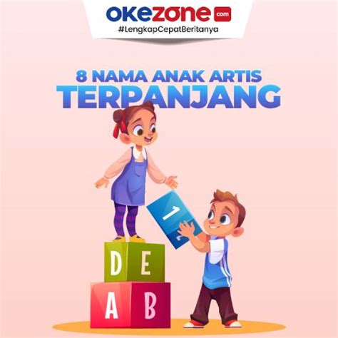 8 Nama Anak Artis Terpanjang 0 : Foto Okezone Infografis