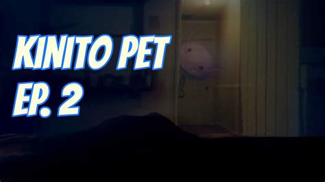 Becoming Kinito's Best friend! - Kinito PET Let's Play Ep. 2 - YouTube