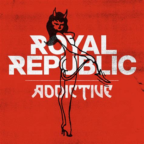 Royal Republic - Addivtive. Royal Republic, Single, Cover Art ...