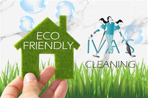 Eco-Friendly Cleaning | Iva's Cleaning