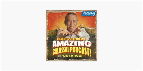 ‎Gilbert Gottfried's Amazing Colossal Podcast on Apple Podcasts