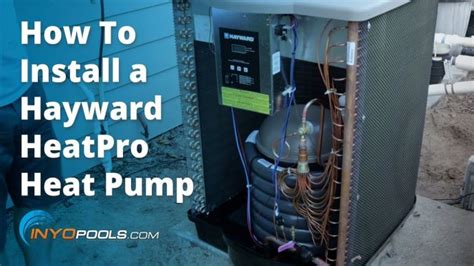 How To Install a Hayward HeatPro Heat Pump - INYOPools.com