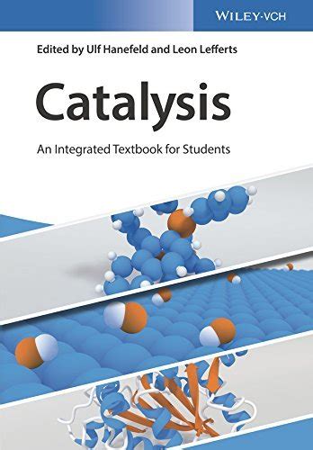 Catalysis: An Integrated Textbook for Students by Ulf Hanefeld | Goodreads