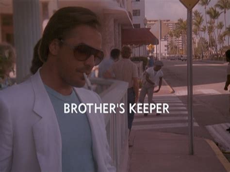 "Brother's Keeper" | Miami Vice Wiki | FANDOM powered by Wikia