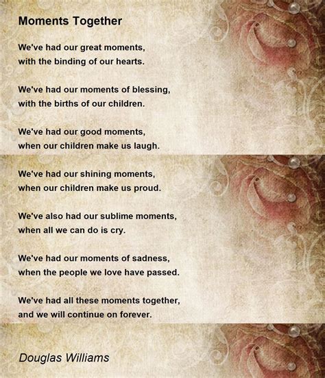 Moments Together - Moments Together Poem by Douglas Williams