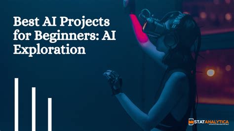 9+ Best AI Projects for Beginners: AI Exploration