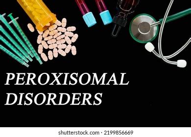 Peroxisomal Disorders Text On Medical Background Stock Photo 2199856669 ...