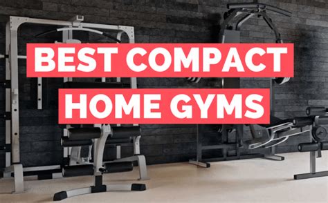 7 Best Compact Home Gyms (2024 Upd) | #1 For Small Spaces!