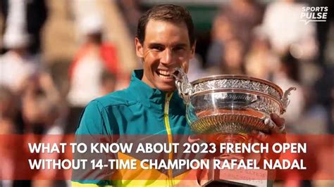 Everything you need to know about 2023 French Open