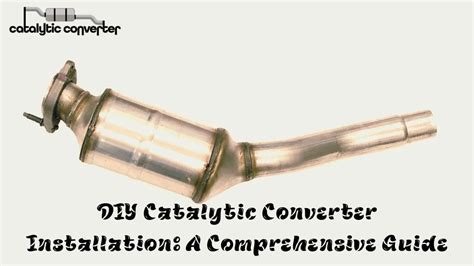 DIY Catalytic Converter Installation: A Comprehensive Guide