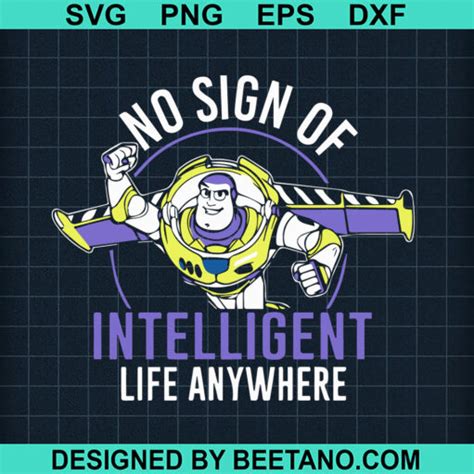 No Sign Intelligent Life Anywhere SVG, Buzz Lightyear SVG, Toy Story SVG