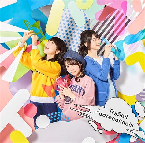 adrenaline!!!【初回生産限定盤】 | TrySail | ソニーミュージックオフィシャルサイト