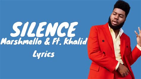 Silence Marshmello & Ft. Khalid Lyrics - YouTube