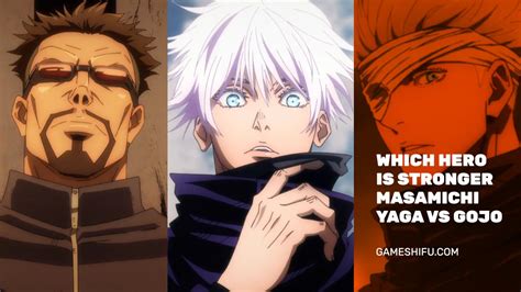 Which hero is Stronger Masamichi Yaga vs Gojo in Jujutsu Kaisen? - Gameshifu