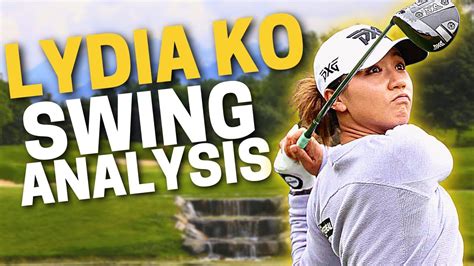 Learn From Lydia Ko's Golf Swing: Lydia Ko Swing Analysis - YouTube