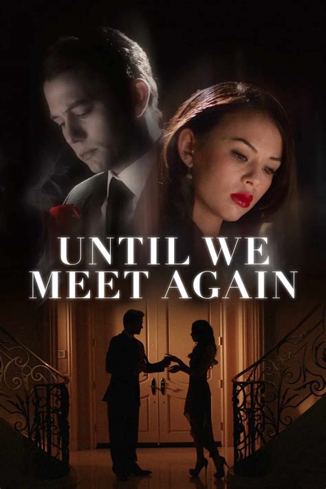 Movie Review: Until We Meet Again