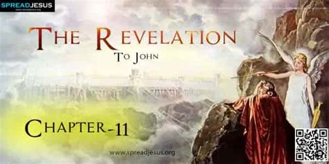 THE REVELATION TO JOHN Chapter-11 Revelation 11:1 And a reed, similar to a staff, was given to me.