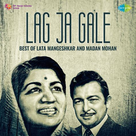 ‎Lag Ja Gale - Best of Lata Mangeshkar and Madan Mohan - Album by Lata ...