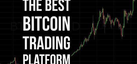 Best Bitcoin Trading Platforms