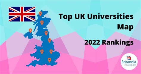 Top UK Universities Map - 2022 Rankings and League Table