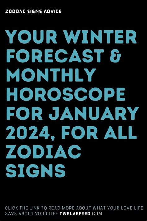 Your Winter Forecast & Monthly Horoscope For January 2024, For All Zodiac Signs : The Twelve Feed