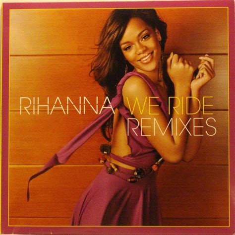 Rihanna – We Ride (Remixes) (2006, Vinyl) - Discogs