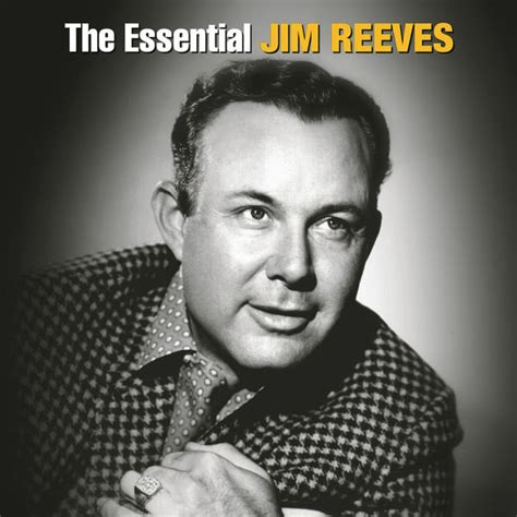 The Essential Jim Reeves, Jim Reeves - Qobuz