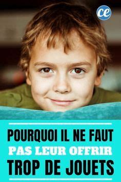 Voici Pourquoi Vous Devriez Offrir MOINS de Jouets à Vos Enfants. | Education bienveillante ...