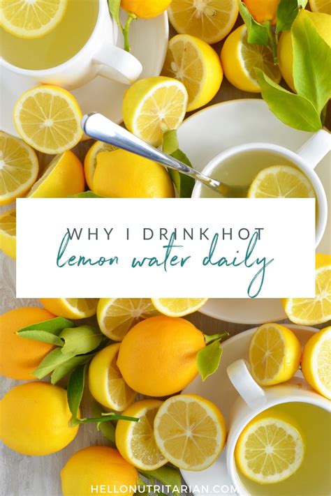 Why I Drink Hot Lemon Water Daily | Hello Nutritarian