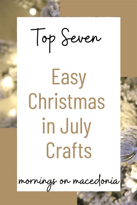 7 Easy Christmas in July Crafts - Mornings on Macedonia