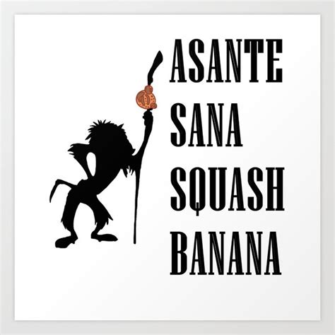 Asante Sana Squash Banana Art Print by Happyfox | Society6