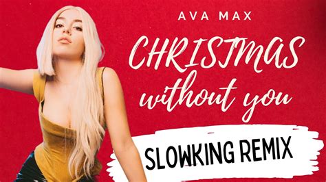 Ava Max - Christmas Without You (Slowking Remix) Lyrical Video | New ...