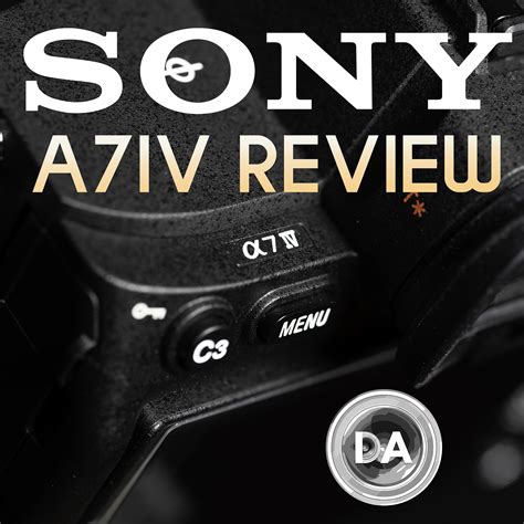 Sony a7IV (ILCE-7M4) Review - DustinAbbott.net