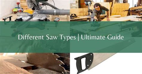 Different Saw Types: Your Ultimate Guide To Cutting! - Home Improv Tools