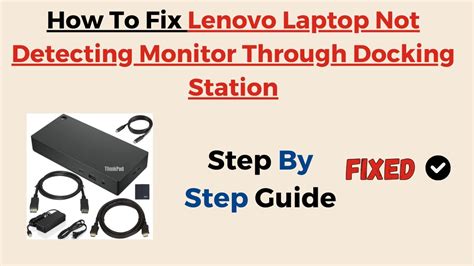 How To Fix Lenovo Laptop Not Detecting Monitor Through Docking Station ...