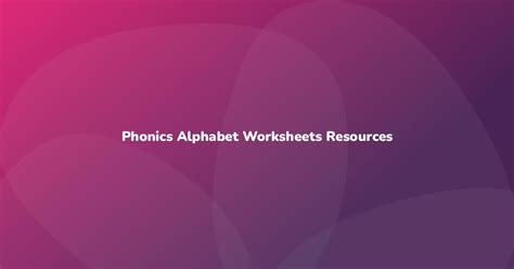 Phonics Alphabet Worksheets Resources - Have Fun Teaching