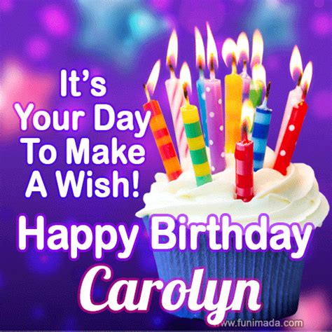 It's Your Day To Make A Wish! Happy Birthday Carolyn! | Funimada.com