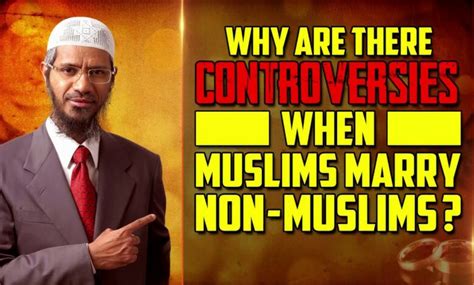 Why are there Controversies when Muslims marry Non-Muslims? - Dr Zakir ...