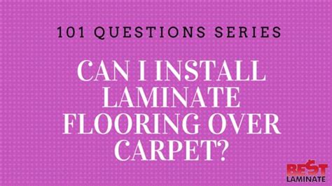 Can I install laminate flooring over carpet? | Installing laminate flooring, Installing laminate ...